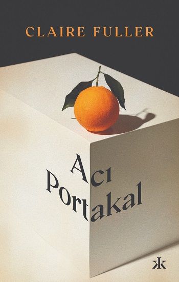 Acı Portakal - Kafka Yayınevi Kitap
