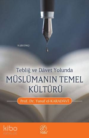 Tebliğ ve Davet Yolunda Müslümanın Temel Kültürü - Nida Yayınları Kitap