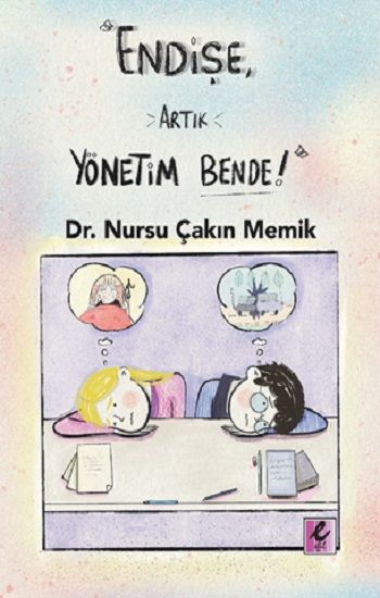 “Endişe, Artık Yönetim Bende!” - Efil Yayınevi Kitap