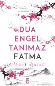 Dua Engel Tanımaz - Fatma - Timaş Yayınları Kitap