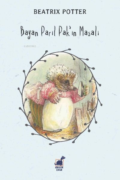 Bayan Parıl Pak'ın Masalı - Dinozor Çocuk Kitap