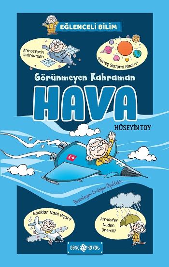 Görünmeyen Kahraman Hava - Eğlenceli Bilim 3 - Genç Hayat Kitap