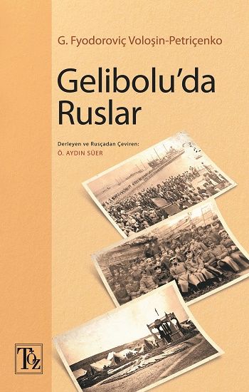 Gelibolu’da Ruslar - Töz Yayınları Kitap