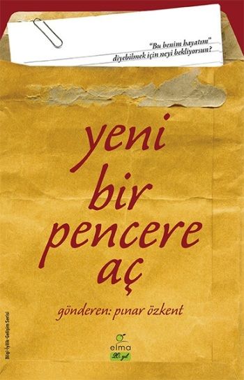 Yeni Bir Pencere Aç - Elma Yayınevi Kitap