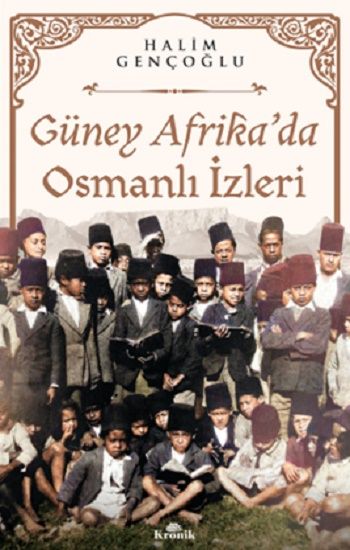 Güney Afrika’da Osmanlı İzleri - Kronik Kitap Kitap