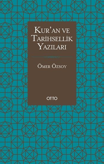 Kur'an ve Tarihsellik Yazıları - Otto Yayınları Kitap