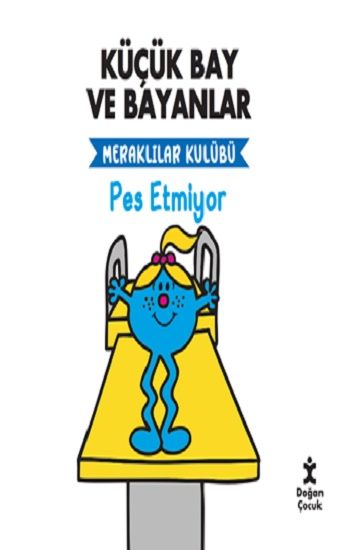 Küçük Bay Ve Bayanlar Merkalılar Kulübü Pes Etmiyor - Doğan Çocuk Kitap