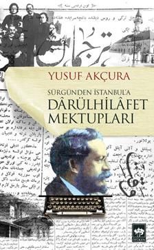 Darülhilafet Mektupları - Sürgünden İstanbul'a - Ötüken Neşriyat Kitap