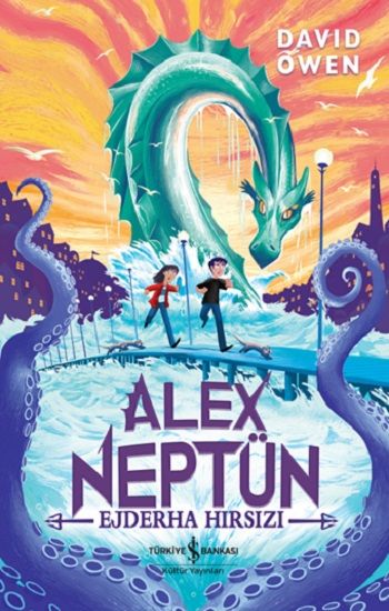Alex Neptün Ejderha Hırsızı - İş Bankası Kültür Yayınları Kitap