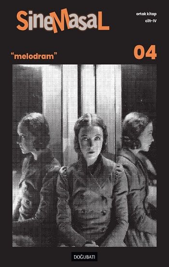 Sinemasal 04 "Melodram" - Doğu Batı Yayınları Kitap