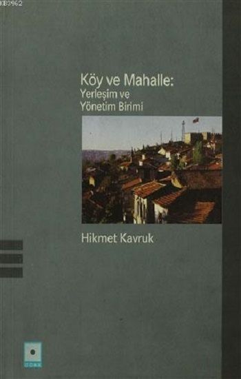 Köy ve Mahalle: Yerleşim ve Yönetim Birimi - Odak Yayınevi Kitap