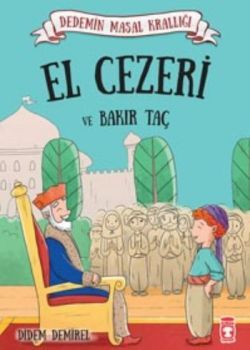 El Cezeri ve Bakır Taç - Timaş Çocuk Kitap