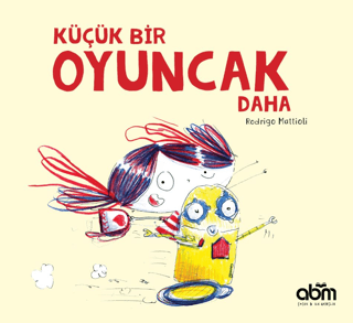 Küçük Bir Oyuncak Daha - Abm Yayınevi Kitap