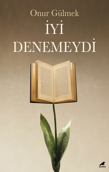 İyi Denemeydi - Kara Karga Yayınları Kitap