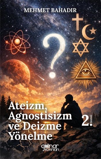 Ateizm, Agnostisizm ve Deizme Yönelme - Gülnar Yayınları Kitap