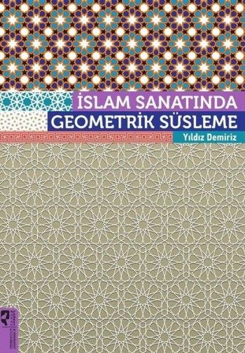 İslam Sanatında Geometrik Süsleme - Hayalperest Yayınları Kitap
