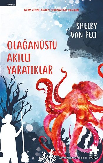 Olağanüstü Akıllı Yaratıklar - Eksik Parça Yayınları Kitap
