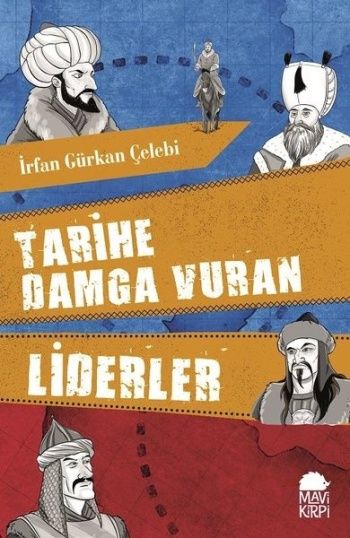 Tarihe Damga Vuran Liderler - Mavi Kirpi Yayınları Kitap