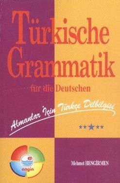 Almanlar İçin Türkçe Dilbilgisi - Türkische Grammatik Für Die Deutschen - Engin Yayınevi Kitap