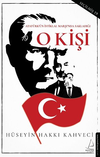 Atatürk'ün İstiklal Marşı'nda Sakladığı O Kişi - Destek Yayınları Kitap