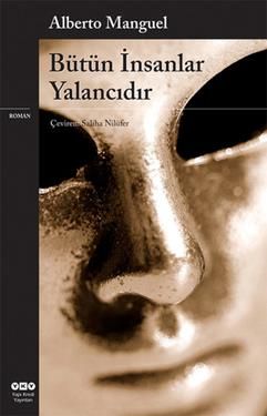 Bütün İnsanlar Yalancıdır - Alberto Manguel, Roman Öykü Türkçe kitap kapağı