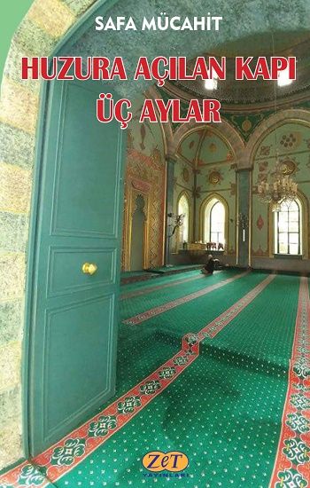 Huzura Açılan Kapı Üç Aylar - Zet Yayınları Kitap