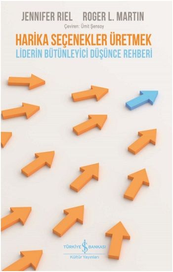 Harika Seçenekler Üretmek - İş Bankası Kültür Yayınları Kitap