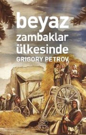 Beyaz Zambaklar Ülkesinde - Antik Kitap Kitap