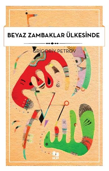 Beyaz Zambaklar Ülkesinde - Kitappazarı Yayınları Kitap