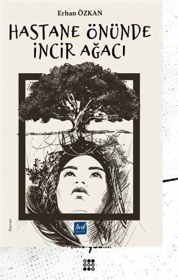 Hastane Önünde İncir Ağacı - Lirik Yayıncılık Kitap