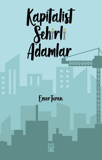 Kapitalist Şehirli Adamlar - Luna Yayınları Kitap