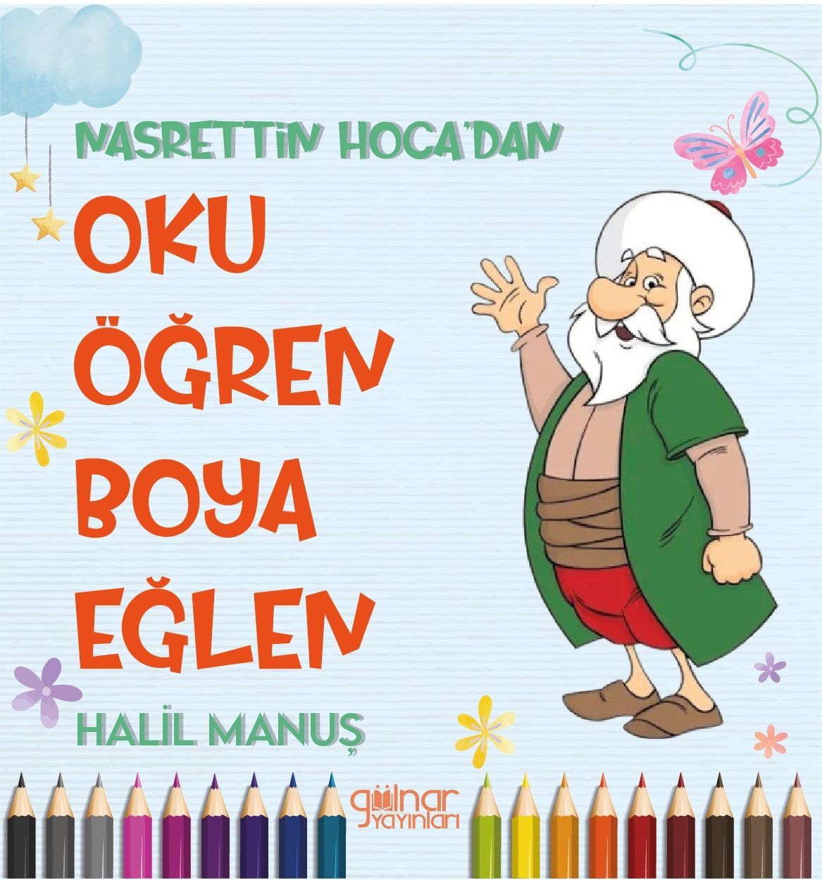 Nasrettin Hoca’dan Oku Öğren Boya Eğlen - Gülnar Yayınları Kitap