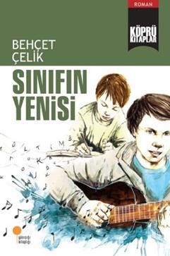 Sınıfın Yenisi - Behçet Çelik, Roman Öykü Türkçe kitap kapağı