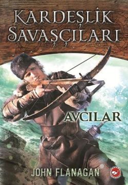 Kardeşlik Savaşçıları 3 - Avcılar - Beyaz Balina Yayınları Kitap