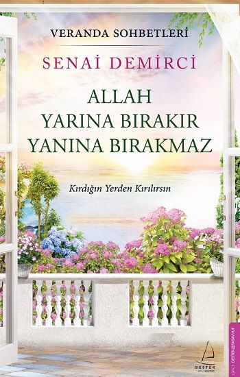Veranda Sohbetleri - Allah Yarına Bırakır Yanına Bırakmaz - Destek Yayınları Kitap