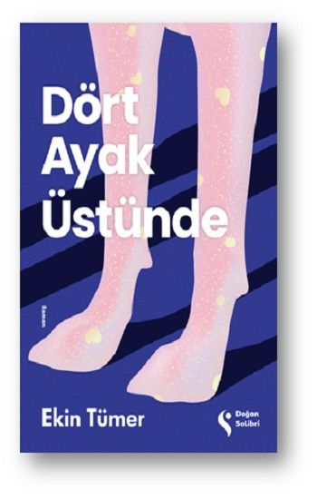 Dört Ayak Üstünde - Doğan Solibri Yayınları Kitap