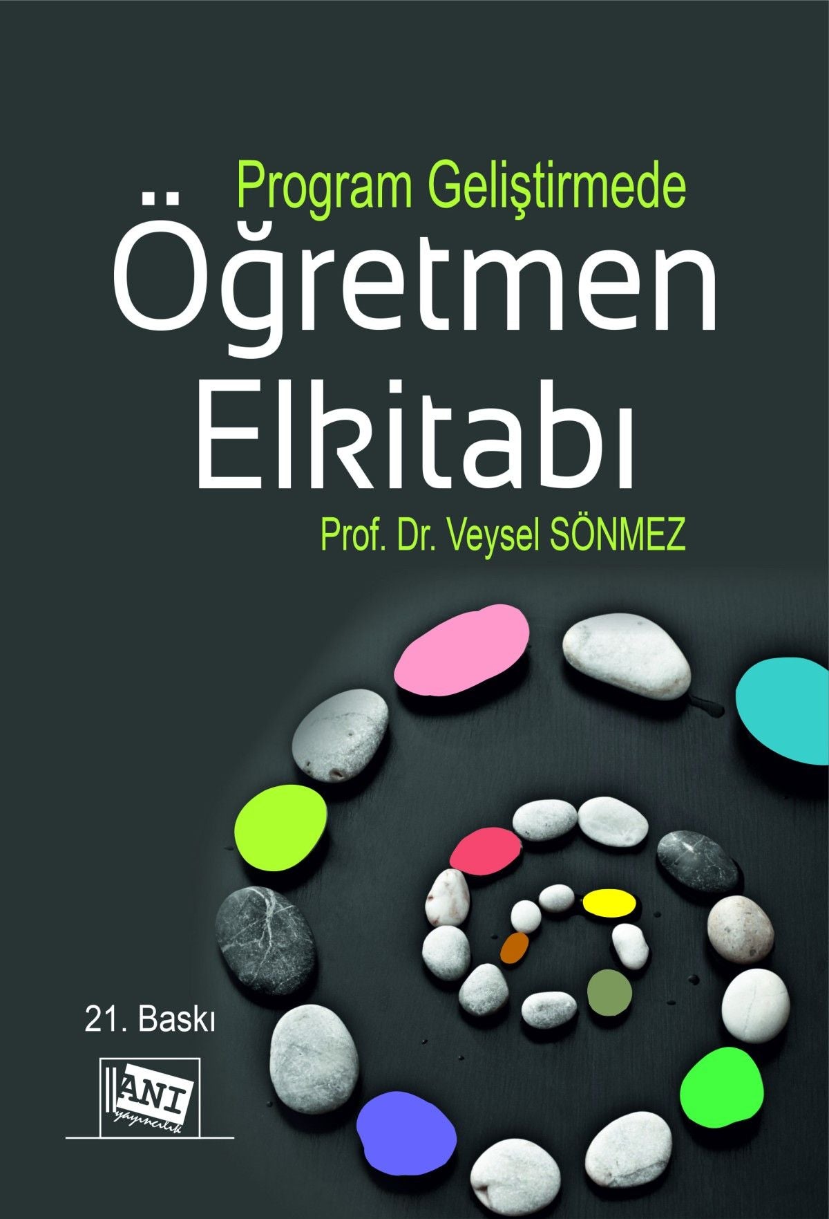 Program Geliştirmede Öğretmen Elkitabı - Anı Yayıncılık Kitap