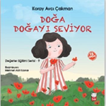 Doğa Doğayı Seviyor - Değerler Eğitimi Serisi 9 - Kırmızı Kedi Yayınevi Kitap