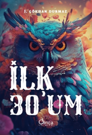 İlk Otuzum - Omca Yayınları Kitap