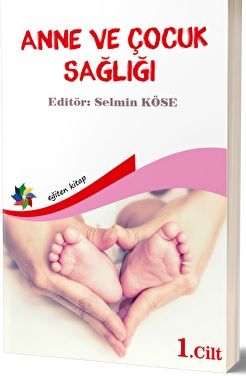 Anne Ve Çocuk Sağlığı Cilt: 1 - Eğiten Kitap Kitap