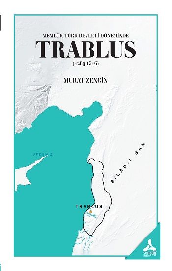 Trablus (1289-1516) - Sonçağ -Akademik Kitaplar Kitap