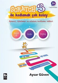 Scratch 3 İle Kodlamak Çok Kolay - Bilgi Yayınevi Kitap