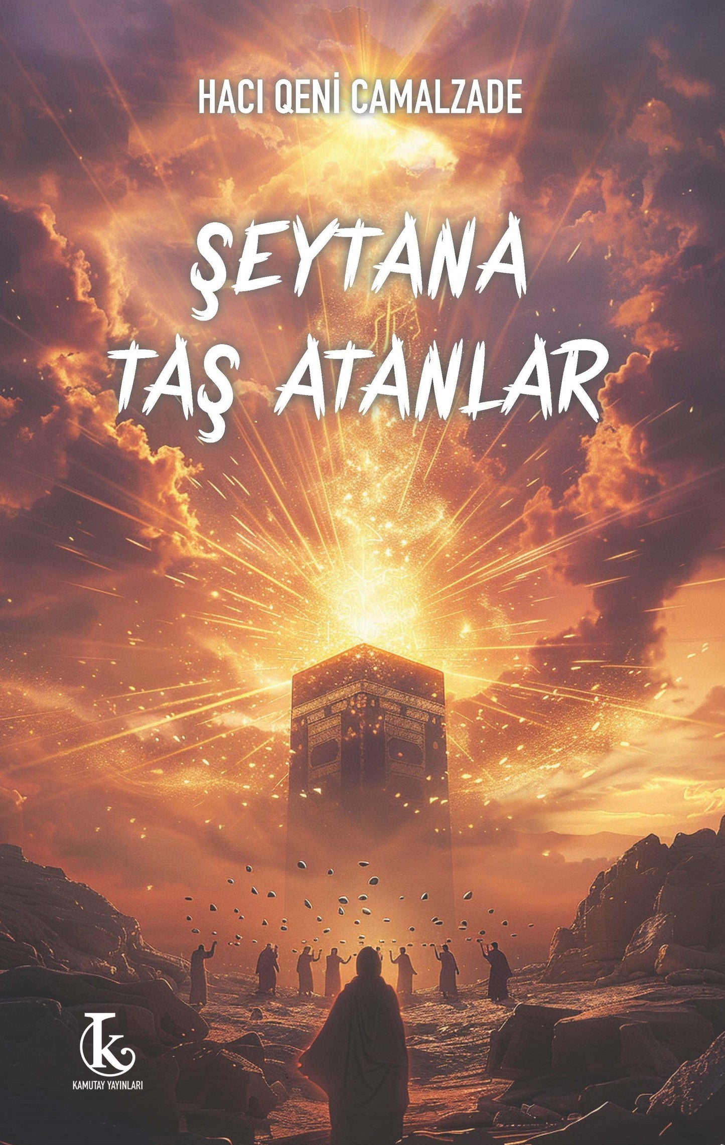 Şeytana Taş Atanlar - Kamutay Yayınları Kitap