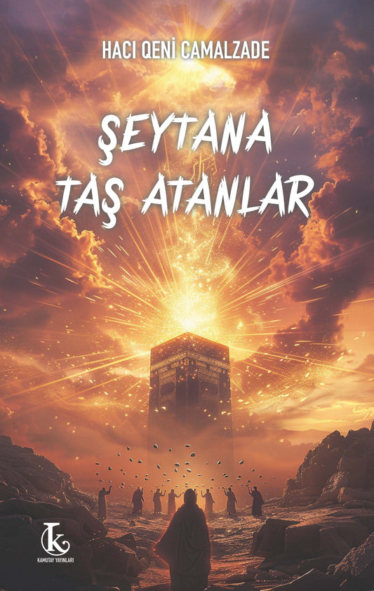 Şeytana Taş Atanlar - Kamutay Yayınları Kitap