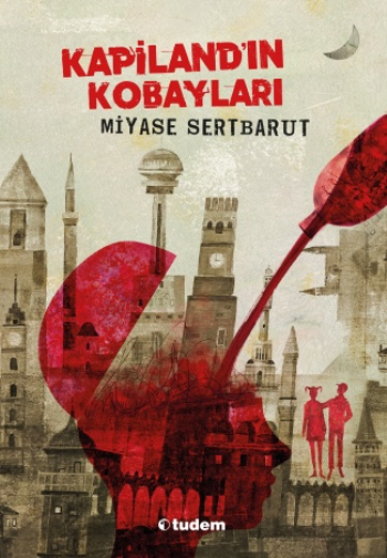Kapiland’ın Kobayları Miyase Sertbarut Türkçe çocuk kitabı kapağı