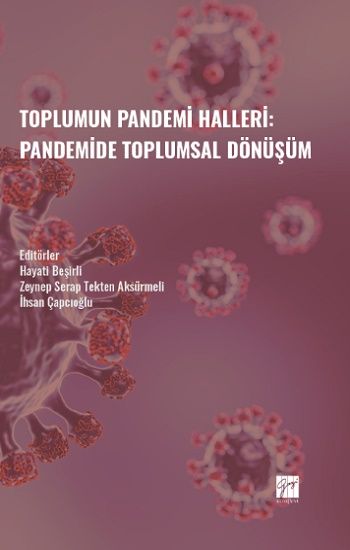 Toplumun Pandemi Halleri: Pandemide Toplumsal Dönüşüm - Gazi Kitabevi Kitap