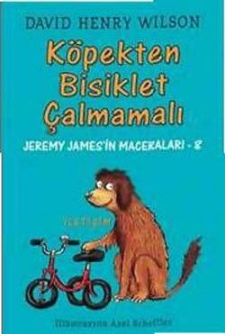 Köpekten Bisiklet Çalmamalı: Jeremy James'in Maceraları-8 - İletişim Yayınları Kitap