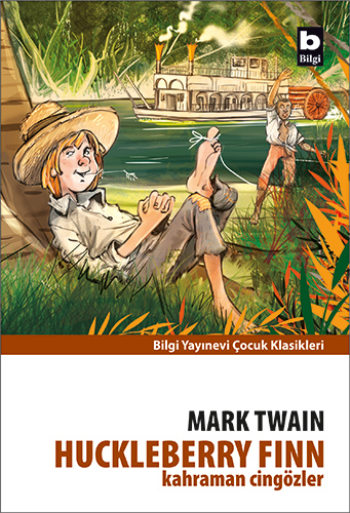 Huckleberry Finn Kahraman Cingözler - Bilgi Yayınevi Çocuk Kitap
