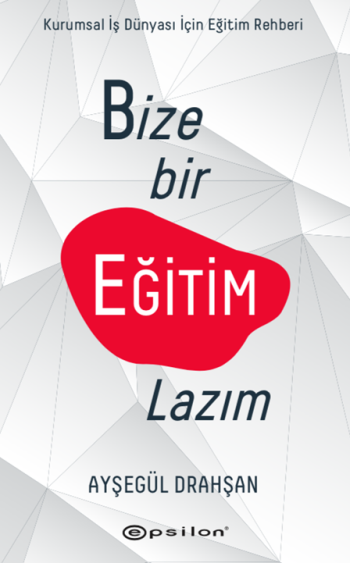 Bize Bir Eğitim Lazım - Epsilon Yayınları Kitap