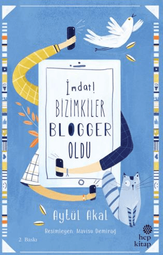 İmdat! Bizimkiler Blogger Oldu - Hep Kitap Kitap